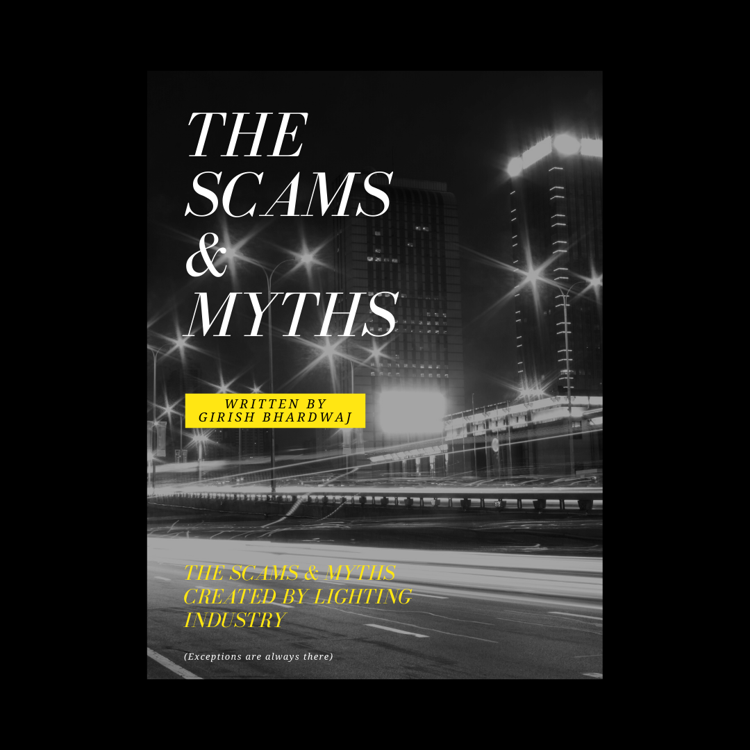 The Scams & Myths Created By Lighting Industry